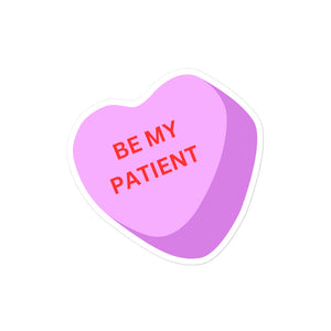 BE MY PATIENT candy heart sticker- red letters