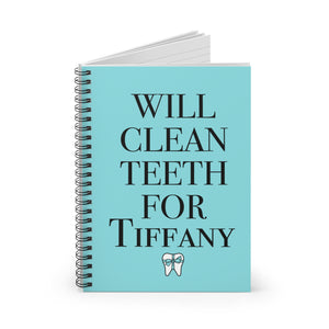 Will Clean Teeth For T Spiral Notebook