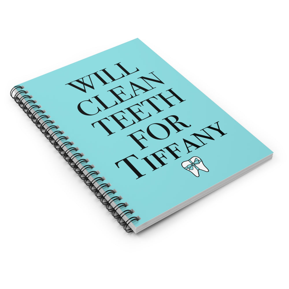 Will Clean Teeth For T Spiral Notebook