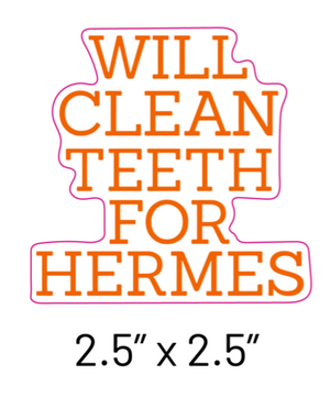 Will Clean Teeth For H Sticker