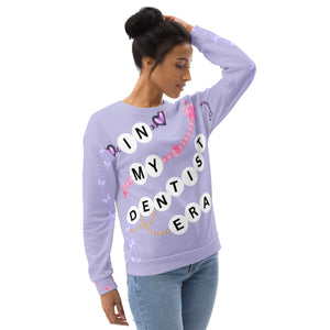 In My Dentist Era Sweatshirt- All Over Design