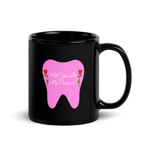 
            
                Load image into Gallery viewer, Will You Be My Patient? Rose Tooth Black Glossy Mug
            
        