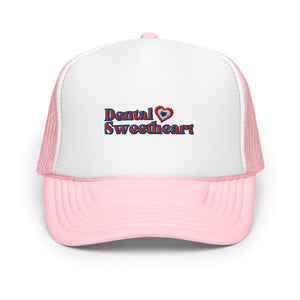 Dental Sweetheart Foam trucker hat