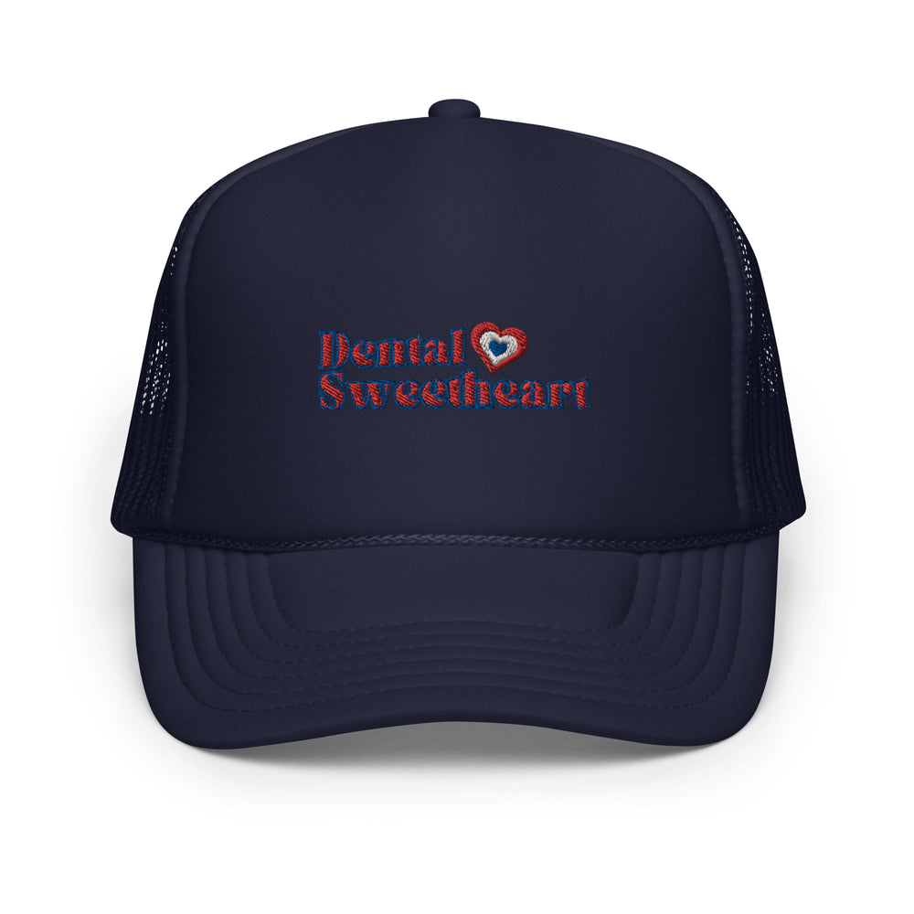 Dental Sweetheart Foam trucker hat