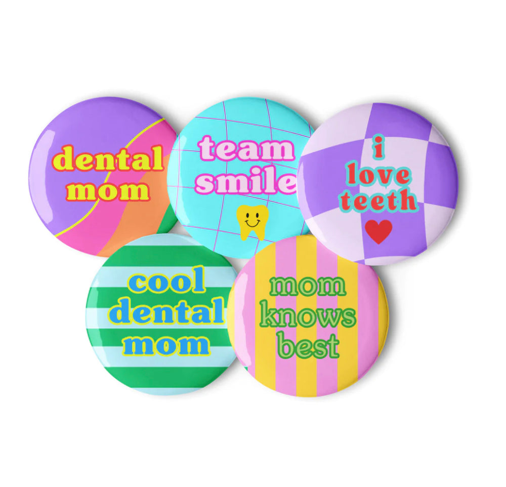 Dental Mom Set of pin buttons