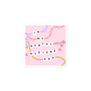 In My Dental Hygiene Era Sticker