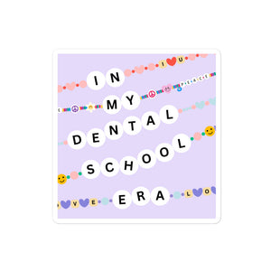 In My Dental School Era Sticker