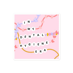 In My Dental Hygiene Era Sticker