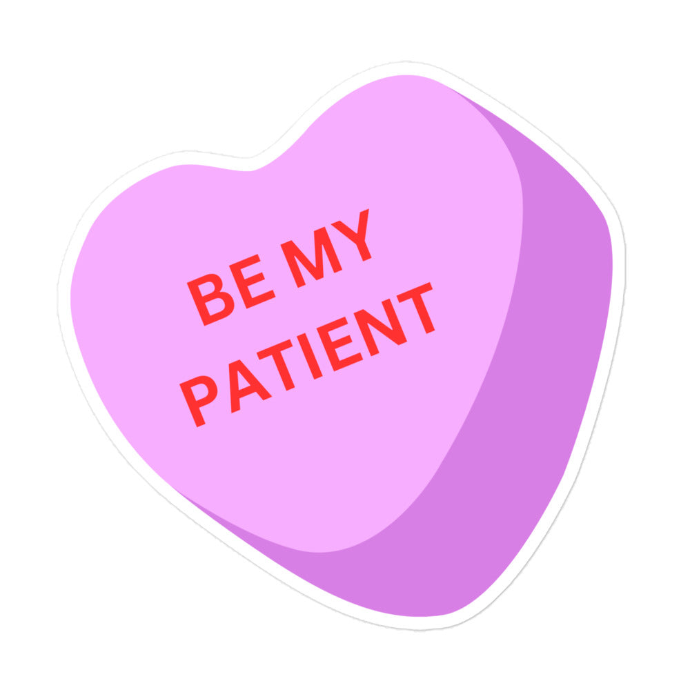 BE MY PATIENT candy heart sticker- red letters