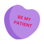 Be My Patient Purple Candy Heart - red letters