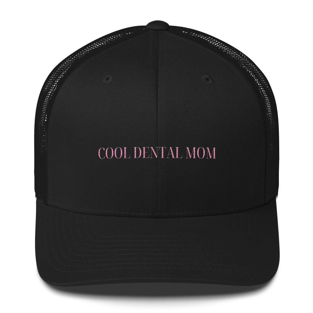 Cool Dental Mom Embroidered Trucker Cap