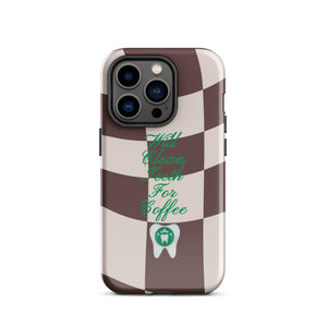 Will Clean Teeth For Coffee Tough Case for iPhone®- Brown Version