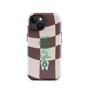 Will Clean Teeth For Coffee Tough Case for iPhone®- Brown Version