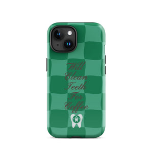 Will Clean Teeth For Coffee Tough Case for iPhone®- Green Version