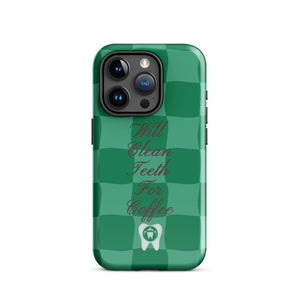 Will Clean Teeth For Coffee Tough Case for iPhone®- Green Version