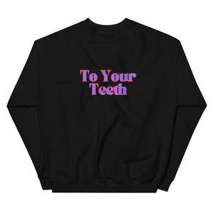 Be Nice To Your Teeth Sweatshirt Purple and Red Design