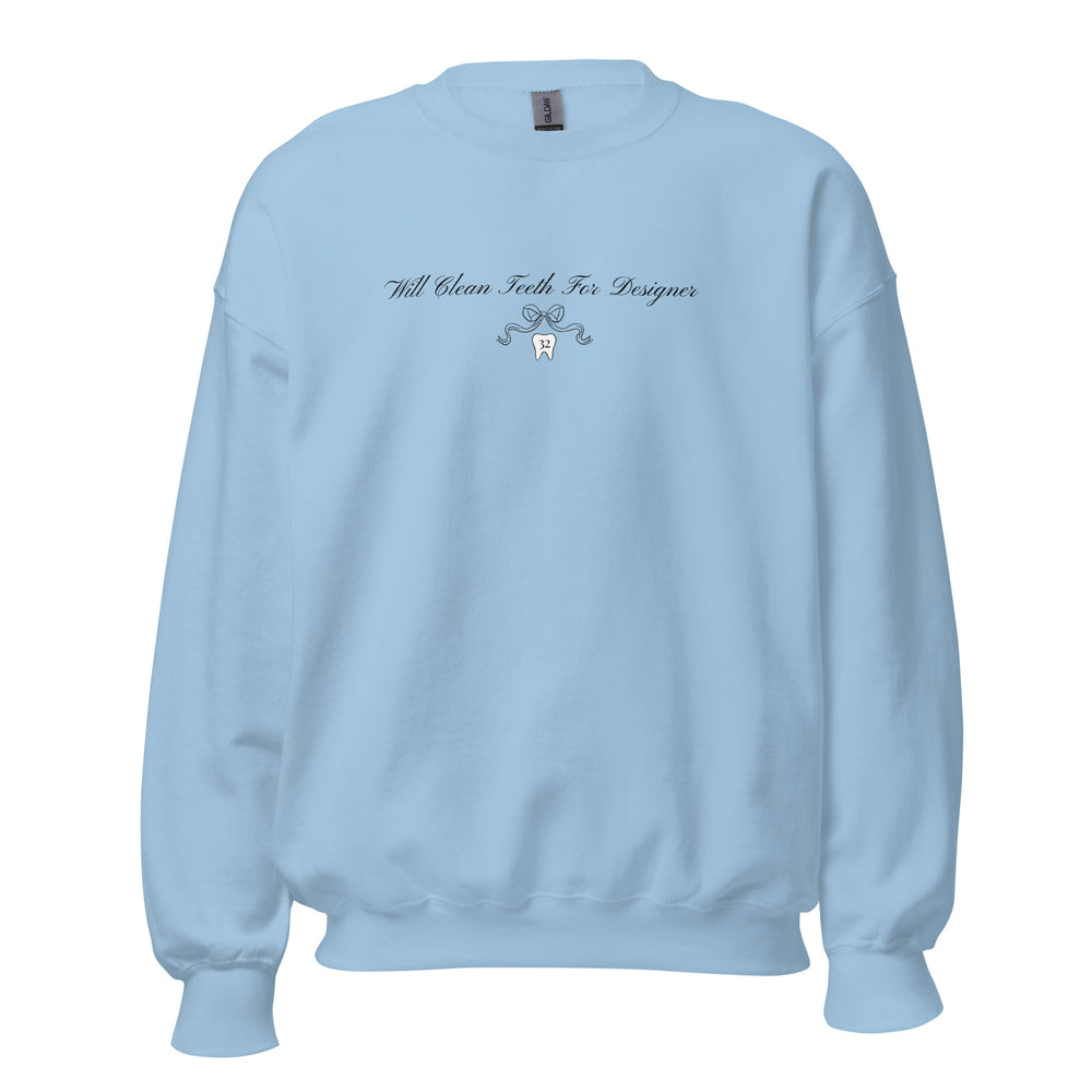 Will Clean Teeth For Designer Sweatshirt