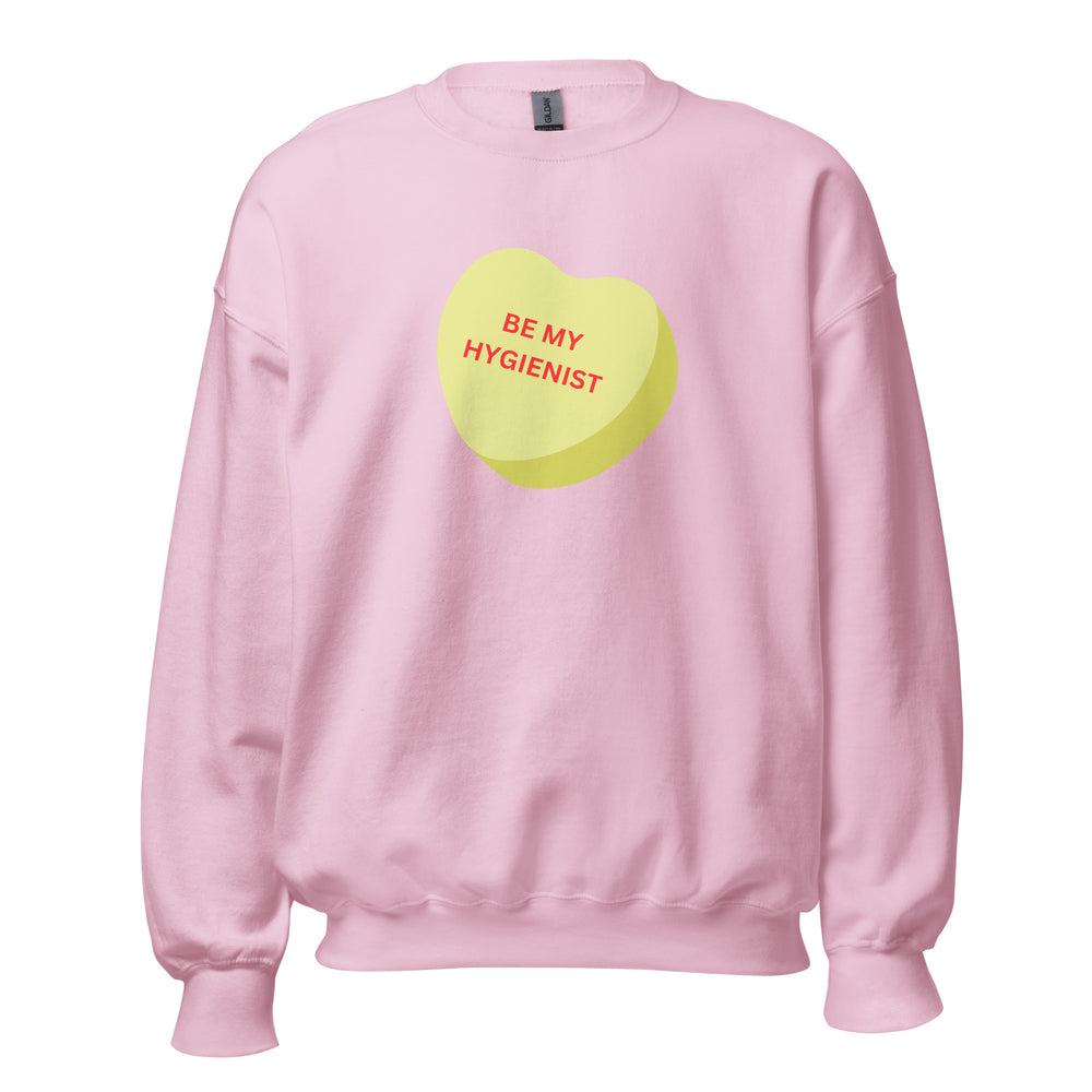 Be My Hygienist Printed Sweatshirt