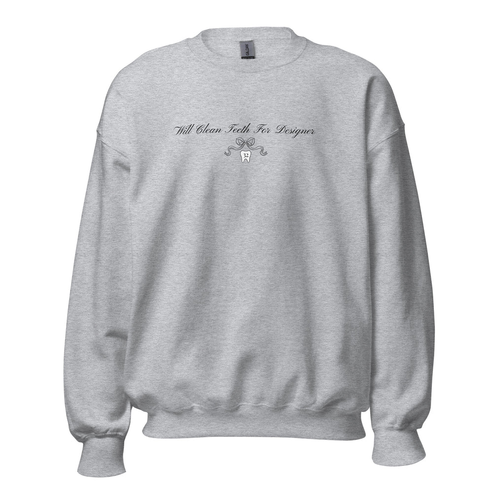 Will Clean Teeth For Designer Sweatshirt