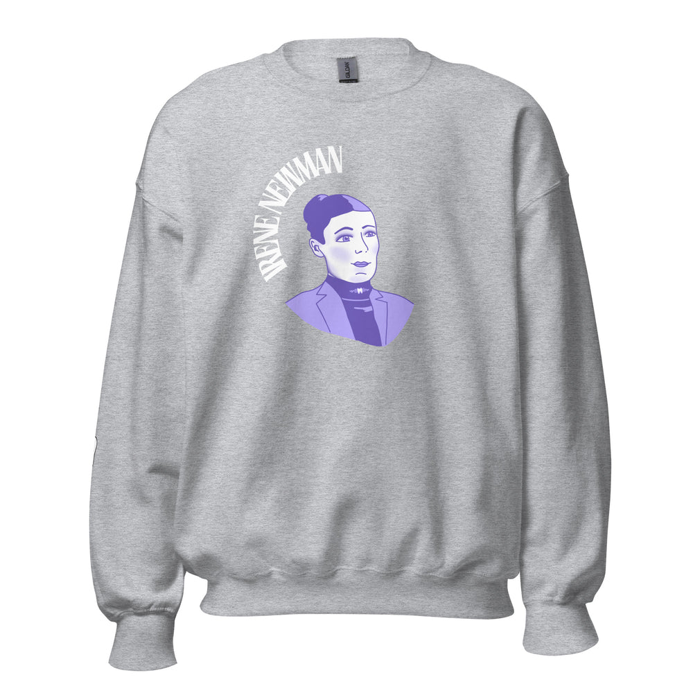 I Did It First- Irene Newman Sweatshirt