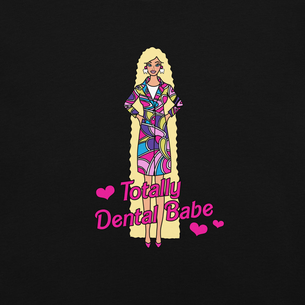 Totally Dental Babe T-Shirt