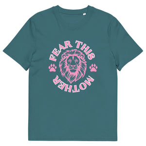 Fear This Mother Lion organic cotton t-shirt