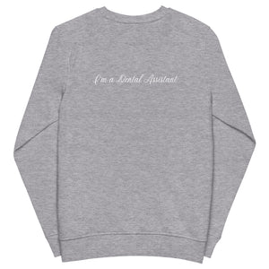 
            
                Load image into Gallery viewer, I can change your life, I’m a Dental Assistant Organic Sweatshirt
            
        