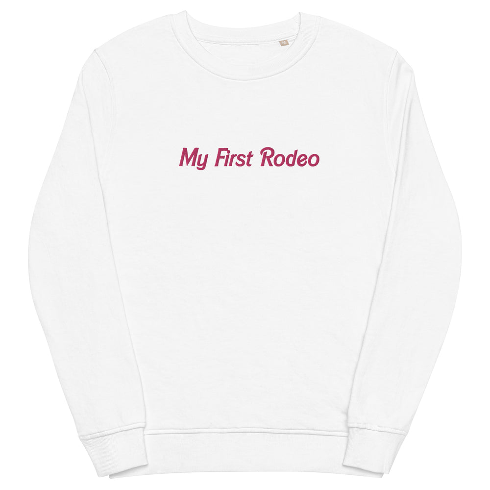 
            
                Load image into Gallery viewer, My First Rodeo Embroidered Organic Sweatshirt
            
        