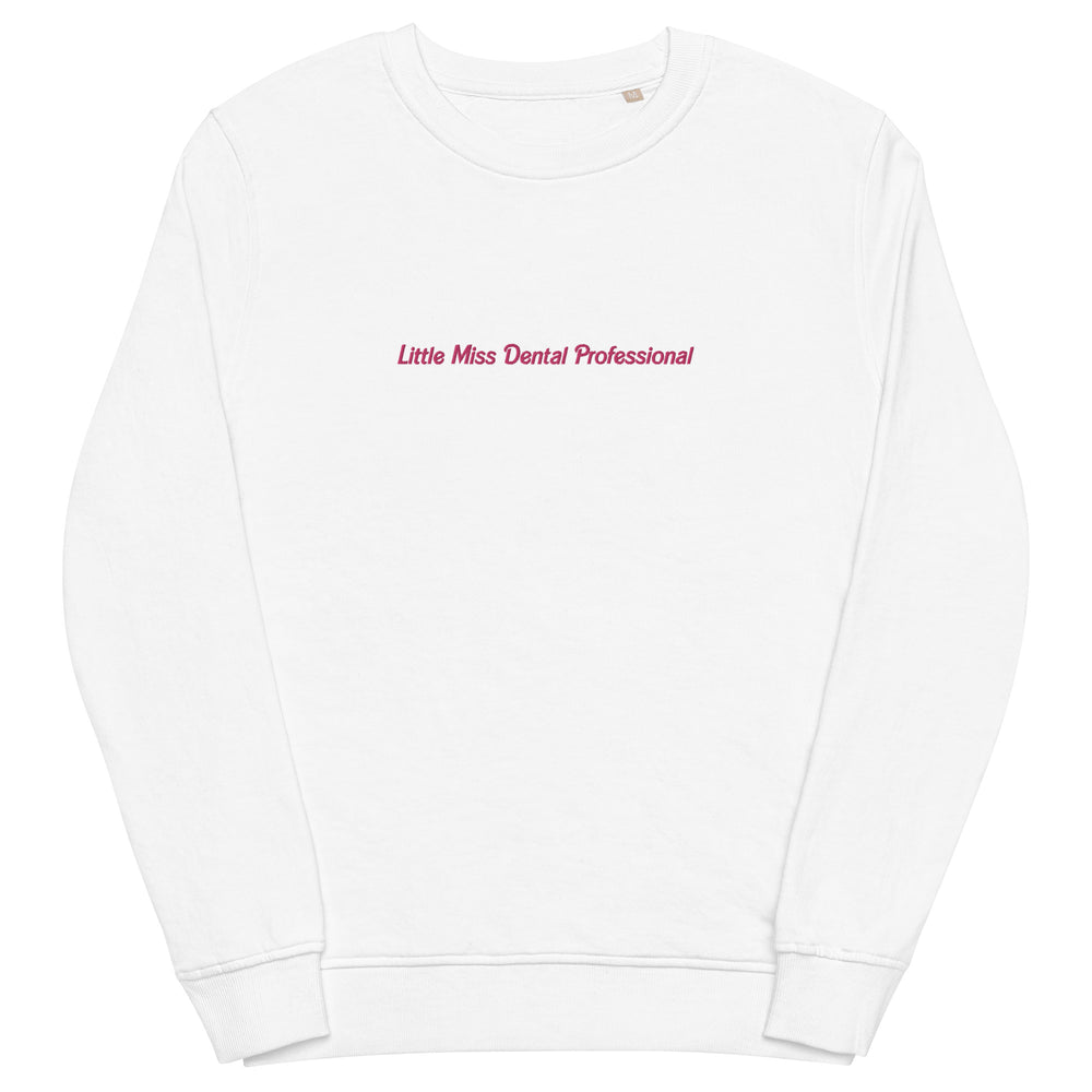 Little Miss Dental Professional Pink Embroidered Organic Sweatshirt