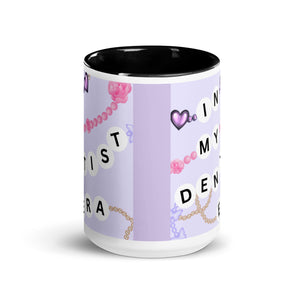 In My Dentist Era Mug with Color Inside