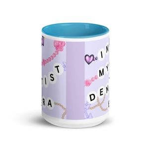 In My Dentist Era Mug with Color Inside