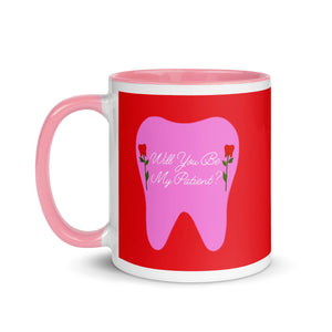 Will You Be My Patient? Rose Tooth Mug with Color Inside