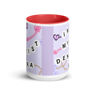 In My Dentist Era Mug with Color Inside