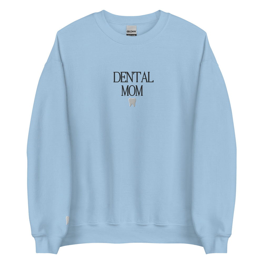 Dental Mom Embroidered Sweatshirt