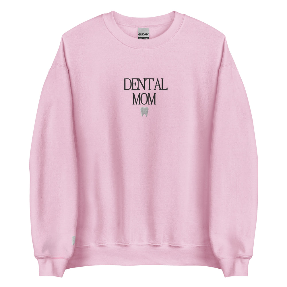 Dental Mom Embroidered Sweatshirt
