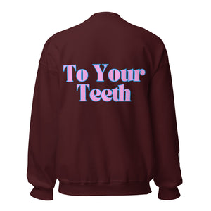 Be Nice To Your Teeth Sweatshirt Pink and Light Blue Design