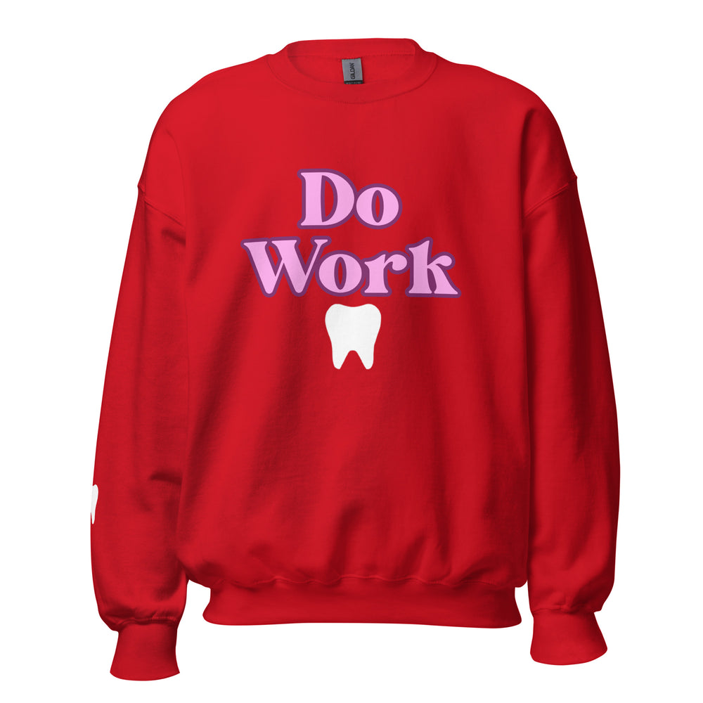 Do Work Tooth Sweatshirt