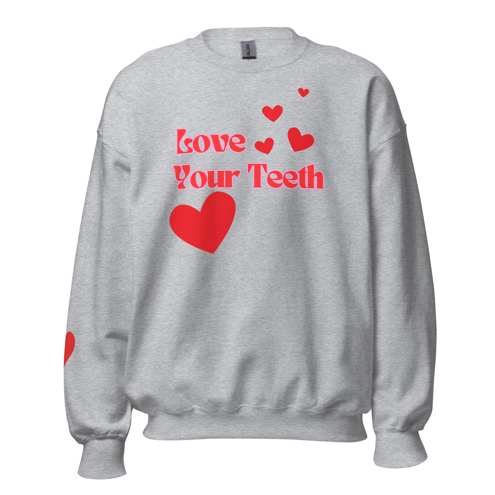 Love Your Teeth Sweatshirt
