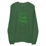 Tooth Troop 90210 Organic Sweatshirt