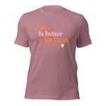 Life is better with Teeth T-Shirt