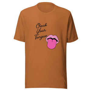 Check Your Tongue T-Shirt